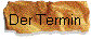 Der Termin