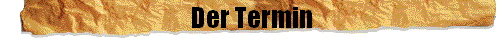 Der Termin