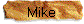 Mike